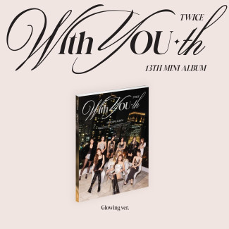 TWICE  - WITH YOU TH Glowing