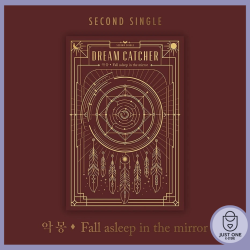DREAMCATCHER FALL ASLEEP IN THE MIRROR 2nd Single Album