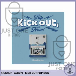 KickFlip - Kick Out Flip Now - Class Time Ver.