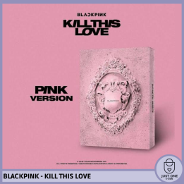 BLACKPINK - KILL THIS LOVE [Pink Ver.]